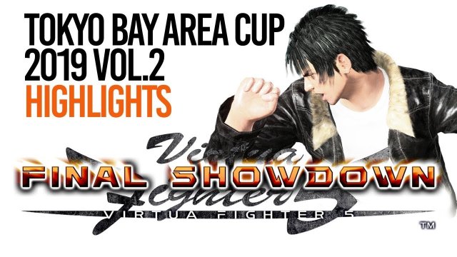 VF5FS Tokyo Bay Area Cup 2019 Vol 2 Highlights