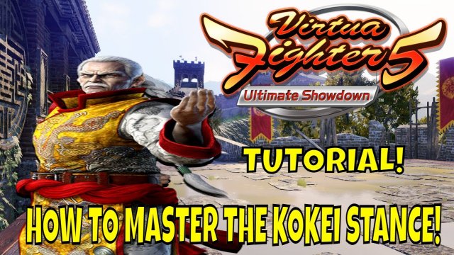 LAU CHAN: MASTERING THE KOKEI STANCE! (Virtua Fighter 5: Ultimate Showdown)- VF5US Tutorial, FGC.