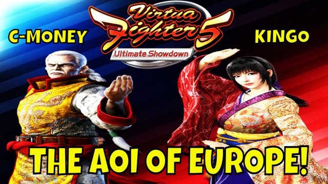 VF5US- THE AOI OF EUROPE! (C-MONEY VS KINGO 2)- Lau Chan Gameplay!